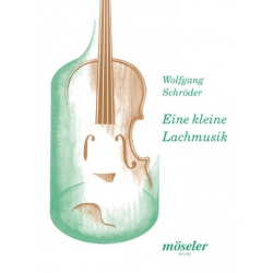 Eine kleine Lachmusik : für Streichquartett - Wolfgang Schröder