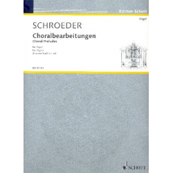 Choralbearbeitungen : für Orgel - Hermann Schroeder