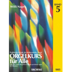 Orgelkurs für alle Band 5 - Willi Nagel