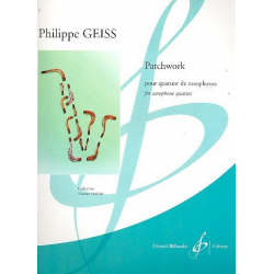 Patchwork : pour 4 saxophones (SATBar) - Philippe Geiss