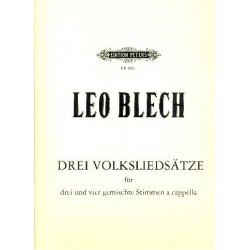 3 Volksliedsätze : für gem Chor - Leo Blech