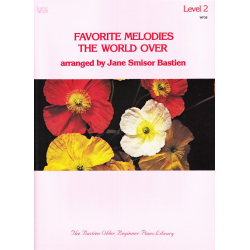 Solo-Sammlung: Favorite Melodies The World Over Heft / Book 2 -Jane Smisor Bastien
