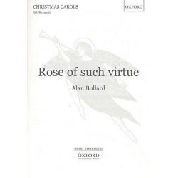 Rose of such Virtue : for mixed chorus - Alan Bullard
