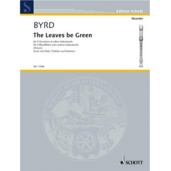 The Leaves are green : - William Byrd