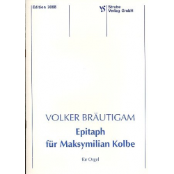 Epitaph für Maksymilian Kolbe : - Volker Bräutigam