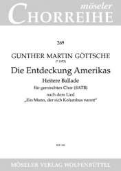 Die Entdeckung Amerikas : für gem Chor - Gunther Martin Göttsche