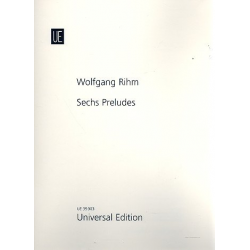 6 Preludes : für Klavier - Wolfgang Rihm