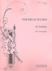 40 Etüden : für Trompete - Wilhelm Wurm