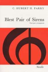 BLEST PAIR OF SIRENS : FOR MIXED CHORUS (SATB) - Sir Charles Hubert Parry