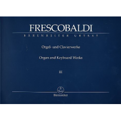 Orgel- und Clavierwerke Band 3 : - Girolamo Frescobaldi