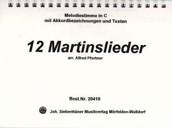 12 Martinslieder - Stimme 1 in C + Akkordbezifferung + Liedtexte -Alfred Pfortner