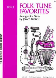 Folk Tune Favorites - Stufe 1 / Level 1 - Jane and James Bastien