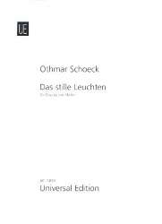 Das stille Leuchten : für Gesang und Klavier - Othmar Schoeck