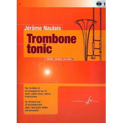 Trombone tonic vol.1 (+CD) : - Jérôme Naulais