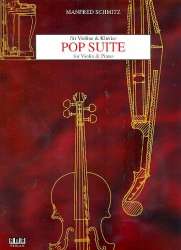 Pop Suite : für Violine und Klavier - Manfred Schmitz