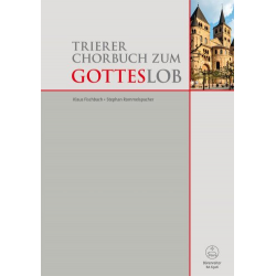 Trierer Chorbuch zum Gotteslob - Klaus Fischbach / Arr. Stephan Rommelspacher