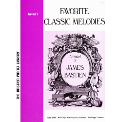 Favorite Classic Melodies Level 1 -James Bastien