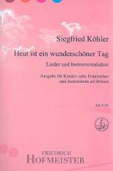 Heut ist ein wunderschöner Tag : für Kinderchor - Siegfried Köhler