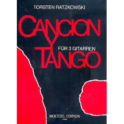Cancion y tango : für 3 Gitarren - Torsten Ratzkowski