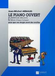 Le piano ouvert (+CD) : Méthode débutants - Jean-Michel Arnaud