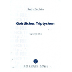 Geistliches Triptychon : für Orgel - Ruth Zechlin