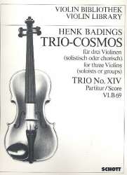 Cosmos Trio Nr.14 : für 3 Violinen -Henk Badings