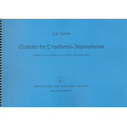 Elemente der Orgelchoral-Improvisation - Fritz Dietrich