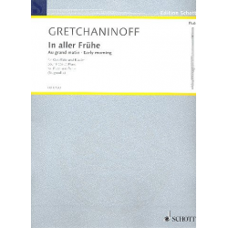 In aller Frühe : für Flöte und Klavier - Alexander Gretchaninoff
