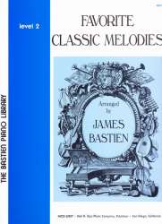 Favorite Classic Melodies - Level 2 - Diverse / Arr. James Bastien