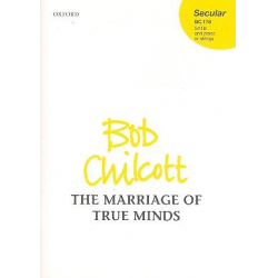 The Marriage of true Minds : - Bob Chilcott