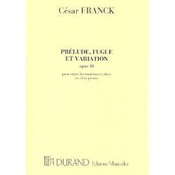 Prelude, fugue et variation op.18 : pour orgue-harmonium - César Franck