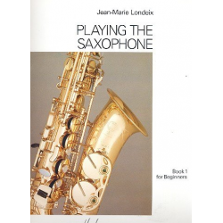 Playing the saxophone vol.1 : -Jean-Marie Londeix