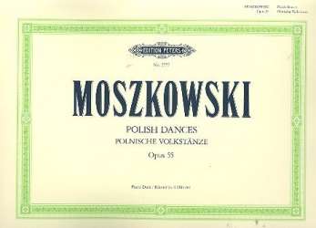 Polnische Volkstänze op.55 : - Moritz Moszkowski