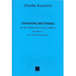 Chansons brétonnes vol.2 : - Charles Louis Eugene Koechlin