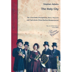 The holy City : für 2 Kornette (Trompeten), Horn, - Stephen Adams