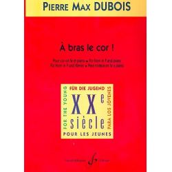 À bras le cor : pour cor et piano - Pierre Max Dubois
