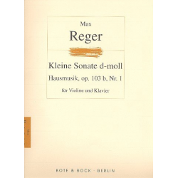 Kleine Sonate d-Moll Nr.1 op.103b : - Max Reger