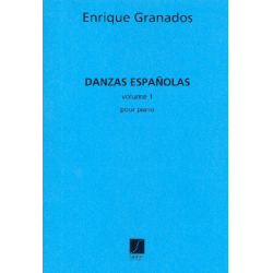 DANZAS ESPANOLAS VOLUME 1 : POUR - Enrique Granados