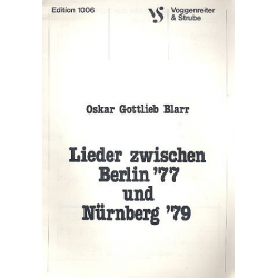 Lieder zwischen Berlin '77 und - Oskar Gottlieb Blarr