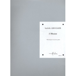 L'Illusion : pour baryton et piano - Isabelle Aboulker