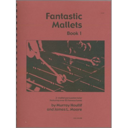 Fantastic Mallets, Book 1 -Murray Houllif / Arr.James Moore
