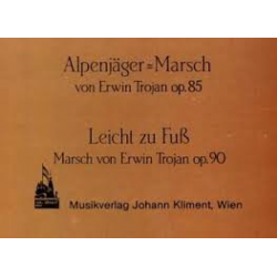 Alpenjäger-Marsch / Leicht zu Fuß -Erwin Trojan