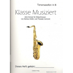 Bläserklassenschule "Klasse musiziert" - Tenorsaxophon in B + CD - Markus Kiefer