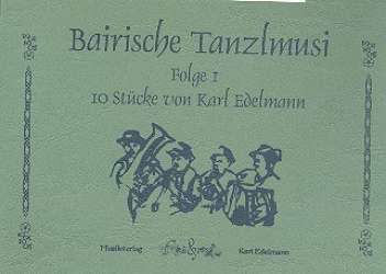 Bairische Tanzlmusi Folge 1 - Karl Edelmann