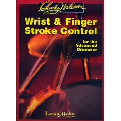 Wrist & Finger Stroke Control for the Advanced Drummer - Charley Wilcoxon