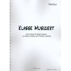 Bläserklassenschule "Klasse musiziert" - Partitur -Markus Kiefer