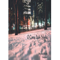 O come Holy Night! (2 parts with optional chorus) -Stephen Melillo