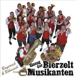CD: Einzug der Bierzeltmusikanten - Bierzeltmusikanten