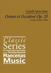 Orient et Occident Opus 25 (Grande Marche 1869) - Camille Saint-Saens / Arr. Timothy Reynish