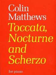 Toccata, Nocturne and Scherzo (piano) - Collin Matthews